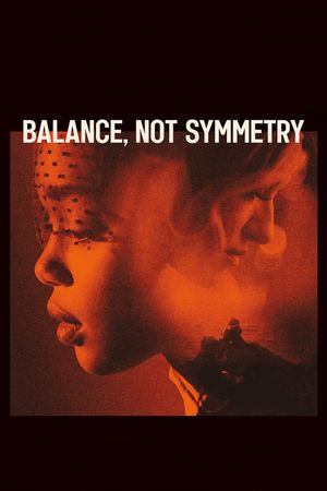 Balance, Not Symmetry's poster