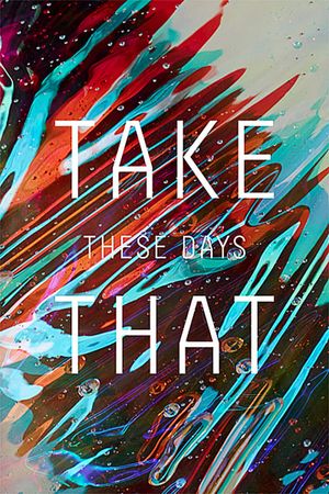 Take That: These Days On Tour's poster