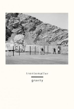 Gravity - Trentemøller's poster