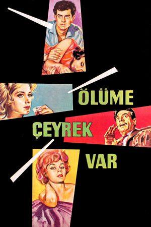 Ölüme çeyrek var's poster
