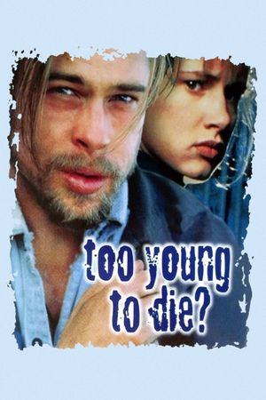 Too Young to Die's poster