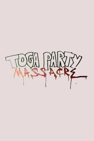 Toga Party Massacre's poster