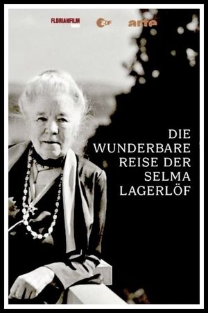 Sur les traces de Nils Holgersson: Selma Lagerlöf, une conteuse moderne's poster