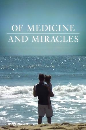 Of Medicine and Miracles's poster image