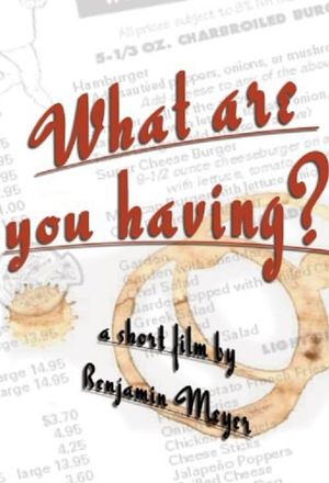 What Are You Having?'s poster