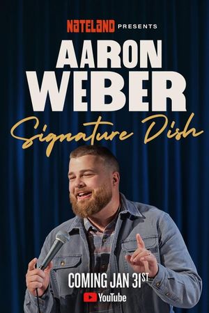Aaron Weber: Signature Dish's poster