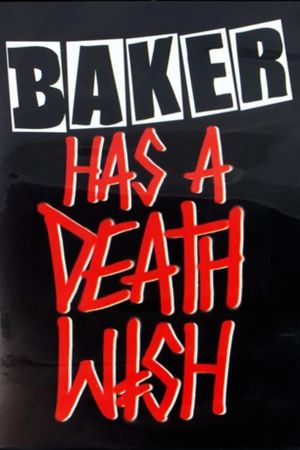 Baker has a Deathwish's poster image