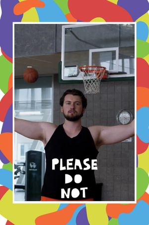 Please Do Not: I am Basketball's poster