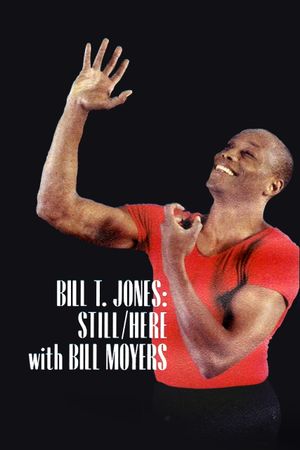 Bill T. Jones: Still/Here's poster