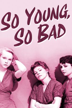So Young, So Bad's poster