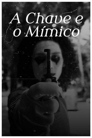 A Chave e o Mímico's poster