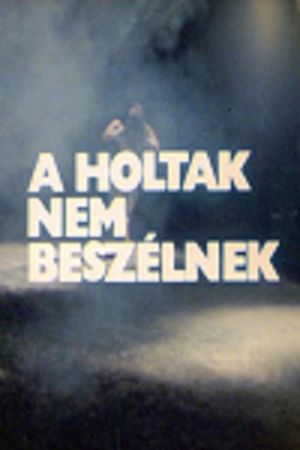 A holtak nem beszélnek's poster