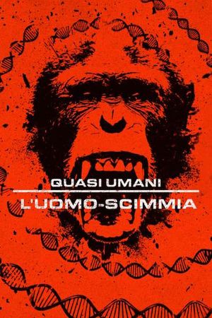 Quasi umani: L'uomo-scimmia's poster