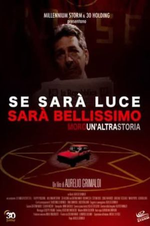 Se sarà luce sarà bellissimo - Moro: Un'altra storia's poster