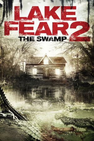 Lake Fear 2: The Swamp's poster