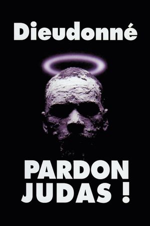 Dieudonné - Pardon Judas !'s poster