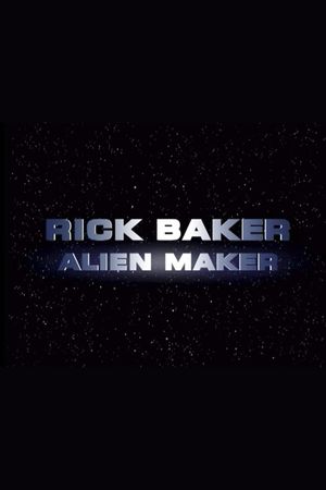 Rick Baker: Alien Maker's poster