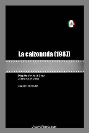 La calzonuda's poster