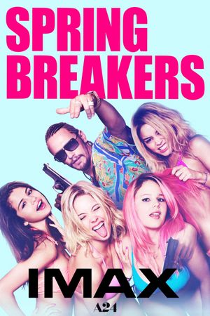 Spring Breakers's poster
