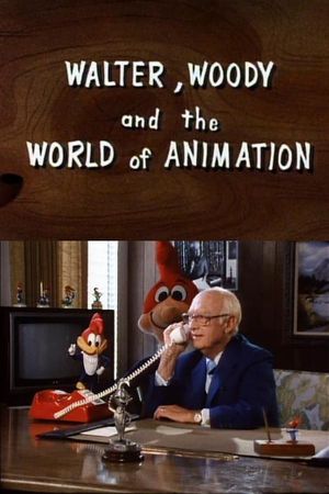 Walter, Woody and the World of Animation's poster