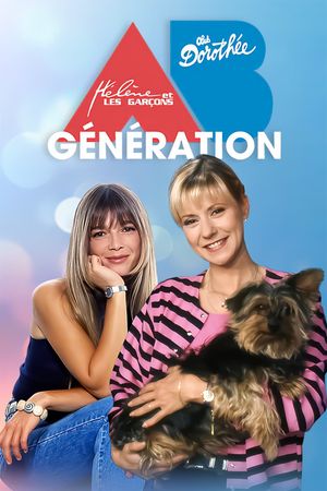 Dorothée, Hélène et les garçons : Génération AB Productions !'s poster