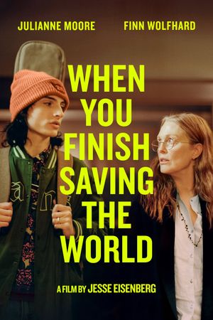 When You Finish Saving the World's poster