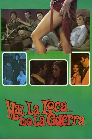 Haz la loca... no la guerra's poster