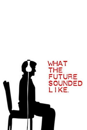 What The Future Sounded Like's poster