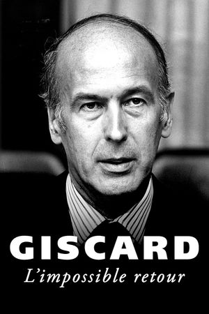 Giscard, l'impossible retour's poster