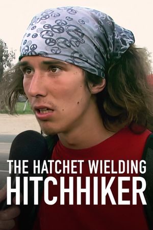 The Hatchet Wielding Hitchhiker's poster