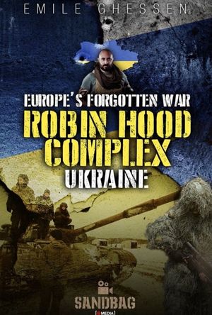 Robin Hood Complex: Europe's Forgotten War's poster