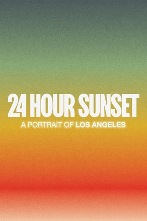 24 Hour Sunset's poster