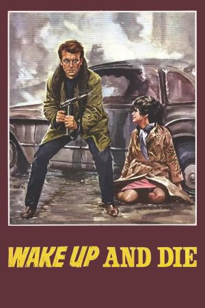 Wake Up and Die's poster