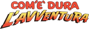 Com'è dura l'avventura's poster