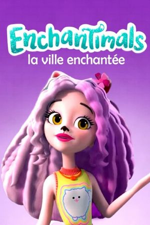 Enchantimals: La Ville Enchantée's poster