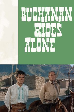 Buchanan Rides Alone's poster