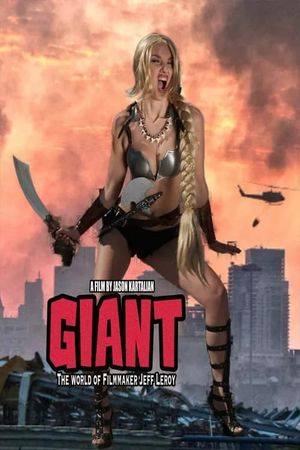 Giant: The World Of Filmmaker Jeff Leroy's poster