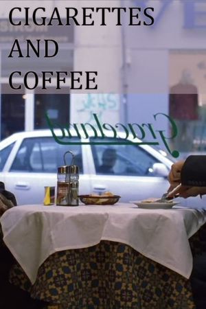 Cigarettes and Coffee's poster
