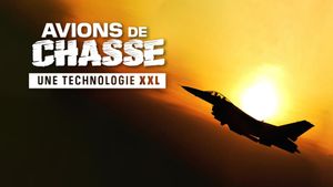 Avions de chasse : Une technologie XXL's poster