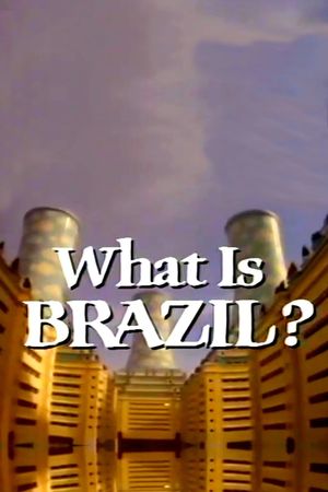 What Is Brazil?'s poster