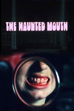 The Haunted Mouth's poster