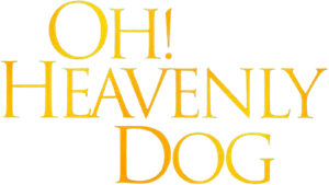Oh Heavenly Dog's poster