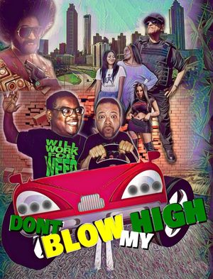 Don't Blow My High's poster