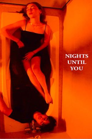 NIGHTS UNTIL YOU's poster