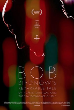 Bob Birdnow's Remarkable Tale of Human Survival and the Transcendence of Self's poster