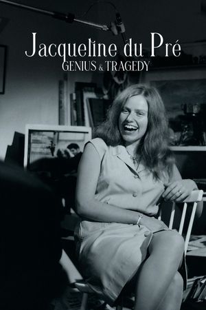 Jacqueline du Pré: Genius and Tragedy's poster