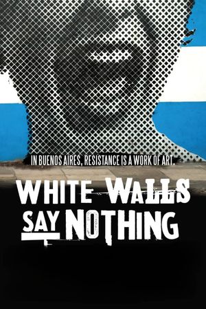 White Walls Say Nothing's poster