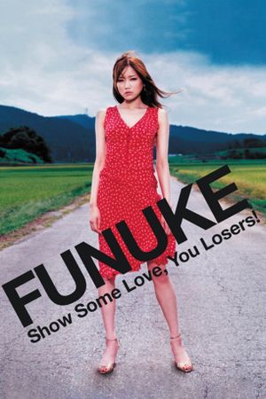 Funuke: Show Some Love, You Losers!'s poster