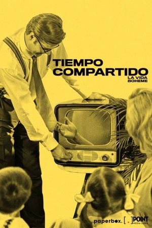 Tiempo Compartido con La Vida Bohème's poster