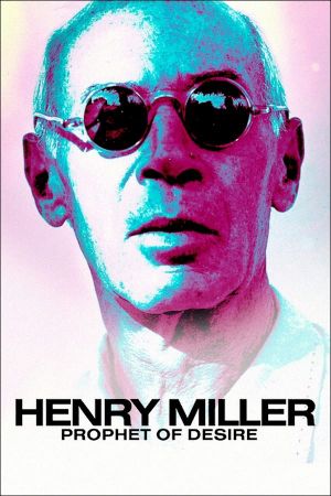 Henry Miller: Prophet of Desire's poster
